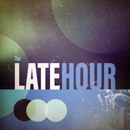 The Late Hour album artwork
