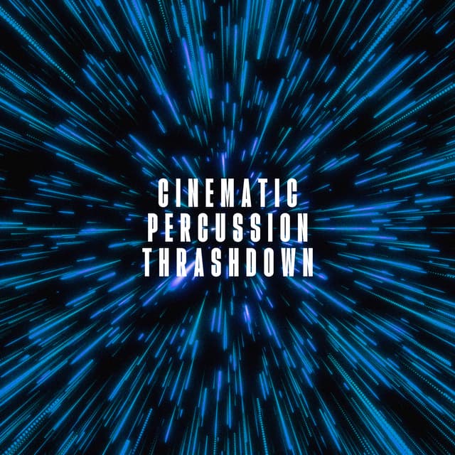 Cinematic Percussion Thrashdown