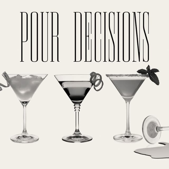 Pour Decisions