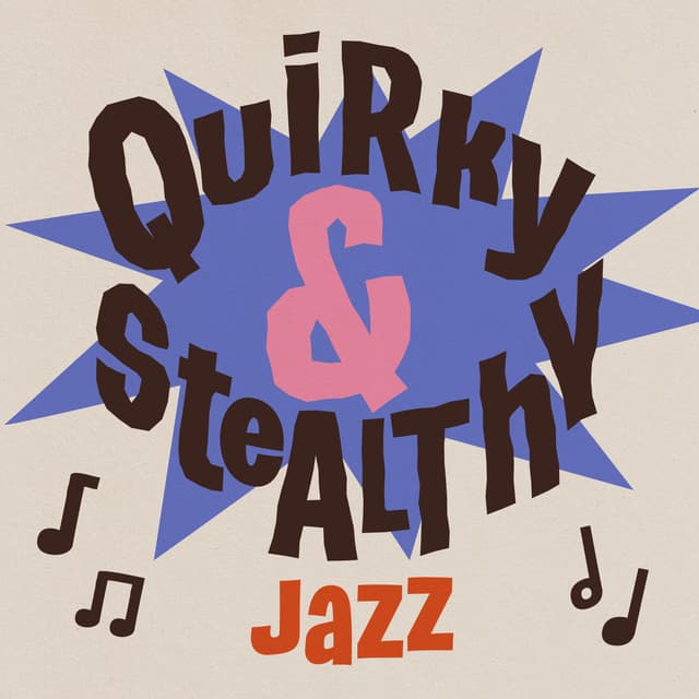 Quirky & Stealthy Jazz